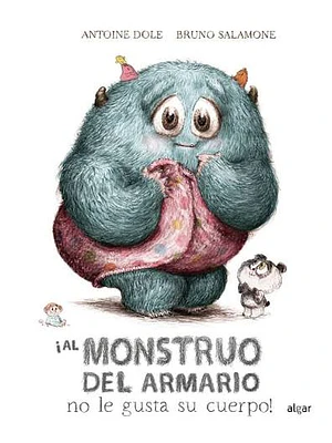 AL MONSTRUO DEL ARMARIO NO LE GUSTA SU CUERPO