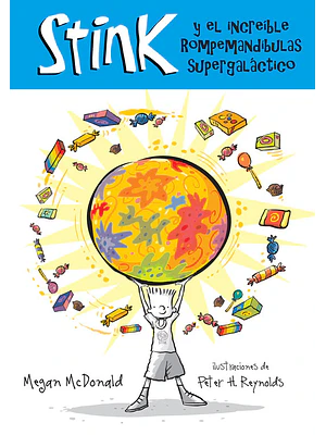 STINK Y EL INCREIBLE ROMPEMANDIBULAS SUPERGALACTICO