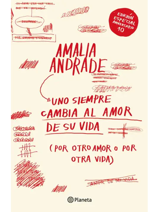 UNO SIEMPRE CAMBIA AL AMOR DE SU VIDA ED. DÉCIMO ANIVERSARIO 1