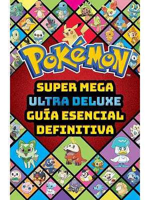 POKEMON SUPER MEGA ULTRA DELUXE GUIA ESENCIAL DEFINITIVA
