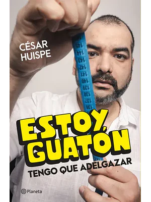 ESTOY GUATON, TENGO QUE ADELGAZAR