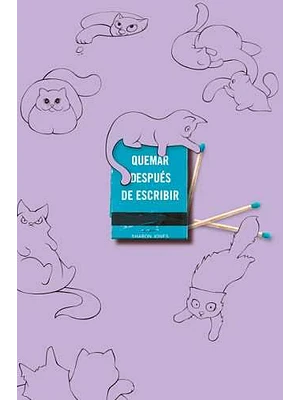 QUEMAR DESPUES DE ESCRIBIR ( ED. OF GATOS)