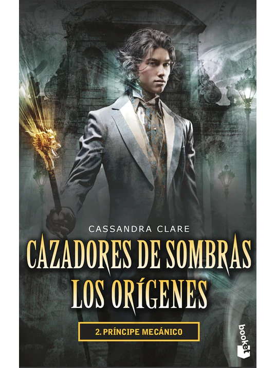 CAZADORES DE SOMBRAS. LOS ORIGENES 2 - PRINCIPE MECÁNICO - BOOKET 1