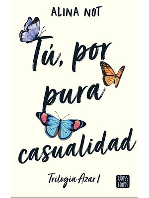 TU, POR PURA CASUALIDAD - CROSSBOOKS