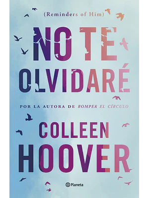 NO TE OLVIDARE. REMINDERS OF HIM - PLANETA