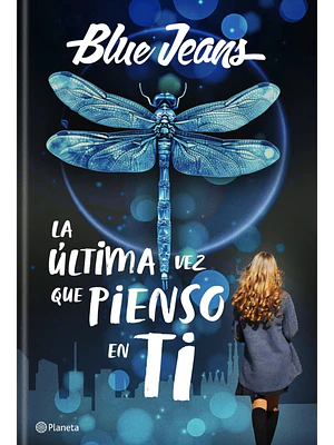 LA ÚLTIMA VEZ QUE PIENSO EN TI