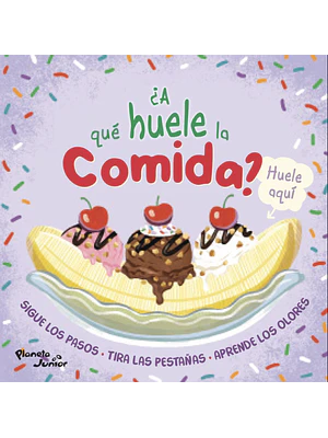 ¿A QUÉ HUELE LA COMIDA?