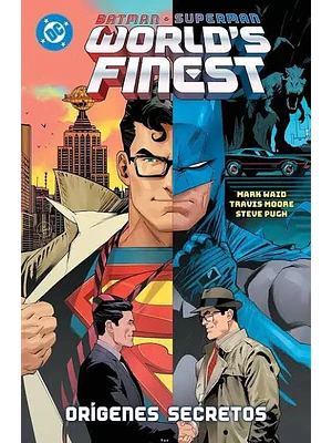 PREVENTA - AMANECER DE DC. BATMAN/SUPERMAN: WORLD'S FINEST 05: ORÍGENES SECRETOS. DC PREMIERE