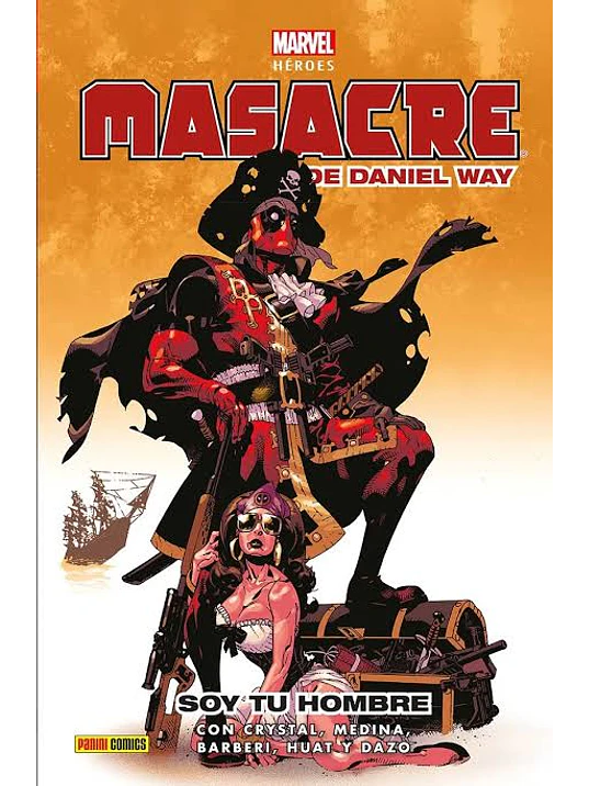PREVENTA - MASACRE DE DANIEL WAY 02: SOY TU HOMBRE. MARVEL HÉROES 1