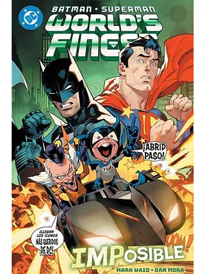PREVENTA - AMANECER DE DC. BATMAN/SUPERMAN: WORLD'S FINEST 06: IMPOSIBLE. DC PREMIERE