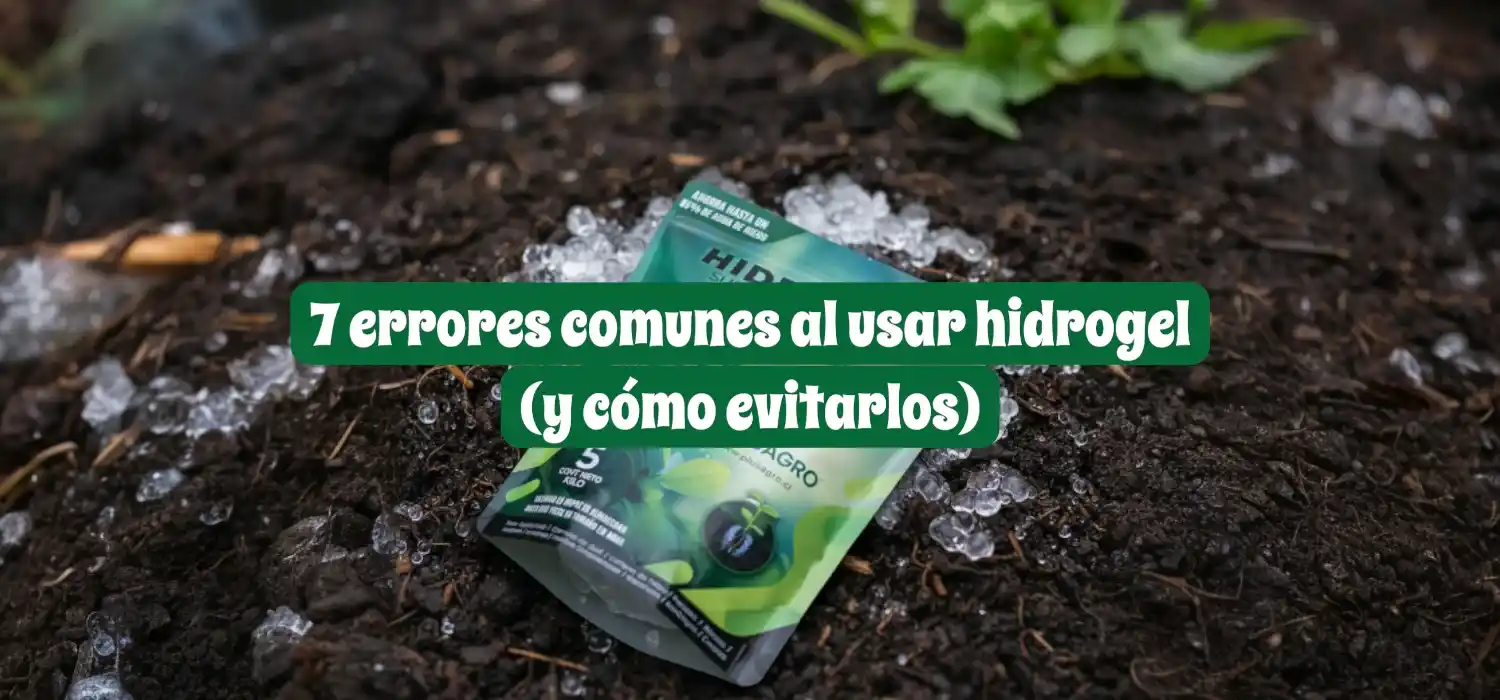 7 errores comunes al usar hidrogel (y cómo evitarlos)