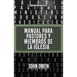 MANUAL PARA PASTORES Y MIEMBROS DE LA IGLESIA | John Owen