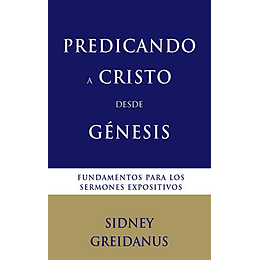 PREDICANDO A CRISTO DESDE GÉNESIS | Sidney Greidanus