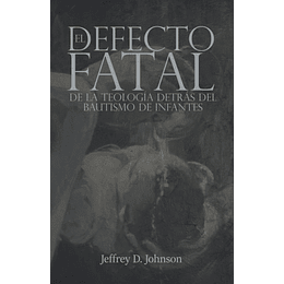 EL DEFECTO FATAL | Jeffrey D. Johnson