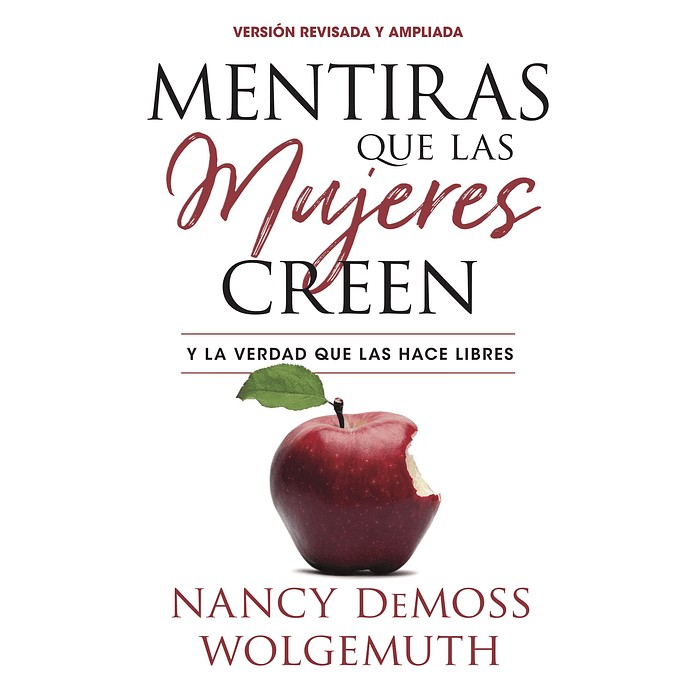 MENTIRAS QUE LAS MUJERES CREEN | Nancy DeMoss Wolgemuth