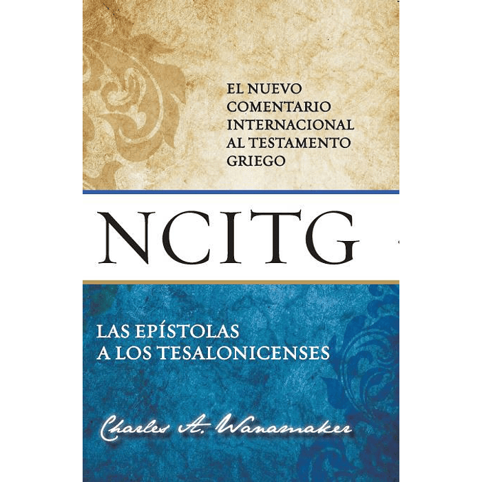 Las epístolas a los Tesalonicenses | El nuevo comentario internacional al testamento griego