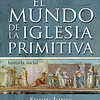 EL MUNDO DE LA IGLESIA PRIMITIVA | Simon Jones 1