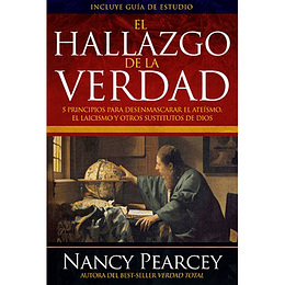 EL HALLAZGO DE LA VERDAD | Nancy Pearcey