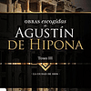 OBRAS ESCOGIDAS DE AGUSTÍN DE HIPONA TOMO III 1