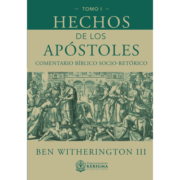 HECHOS DE LOS APÓSTOLES TOMO 1 | Ben Witherington III