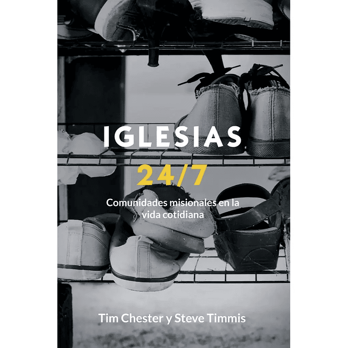 IGLESIAS 24/7 | Tim Chester y Steve Timmis