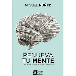 RENUEVA TU MENTE | Miguel Núñez