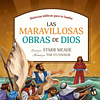 LAS MARAVILLOSAS OBRAS DE DIOS | Starr Meade 1