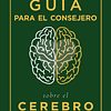 UNA GUÍA PARA EL CONSEJERO SOBRE EL CEREBRO Y SUS TRASTORNOS | Edward T. Welch 1