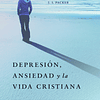 DEPRESIÓN, ANSIEDAD Y LA VIDA CRISTIANA | Michael S. Lundy 1