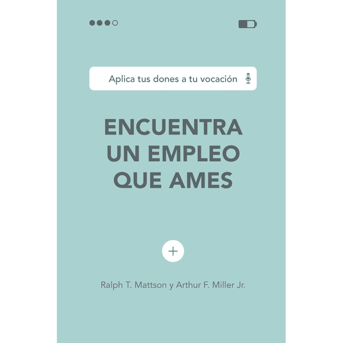 ENCUENTRA UN EMPLEO QUE AMES | Ralph. T. Mattson y Arthur F. Miller Jr.