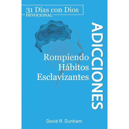 ADICCIONES | David R. Dunham