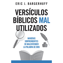 VERSÍCULOS BÍBLICOS MAL UTILIZADOS | Eric J. Bargerhuff