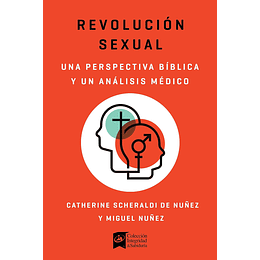 REVOLUCIÓN SEXUAL | Catherine Scheraldi de Núñez y Miguel Núñez