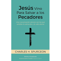 JESÚS VINO PARA SALVAR A LOS PECADORES | Charles H. Spurgeon