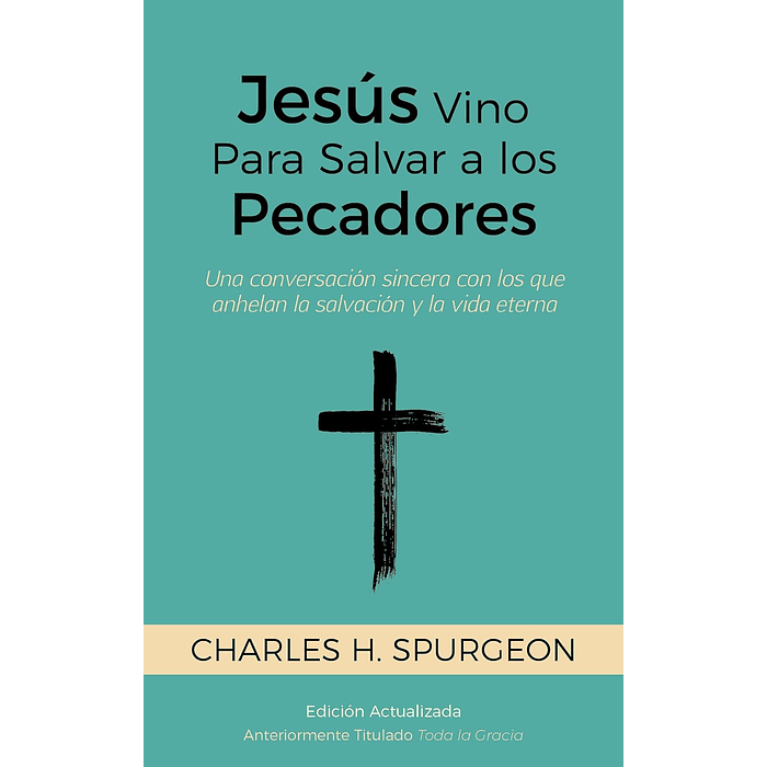 JESÚS VINO PARA SALVAR A LOS PECADORES | Charles H. Spurgeon