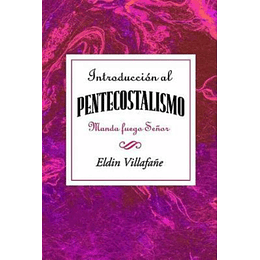 INTRODUCCIÓN AL PENTECOSTALISMO | Eldin Villafañe