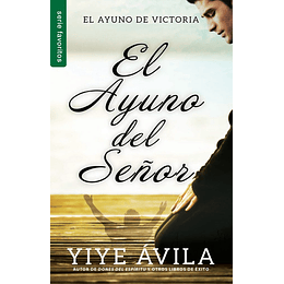 EL AYUNO DEL SEÑOR | Yiye Ávila