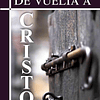 DE VUELTA A CRISTO | Daniel Puerto 1