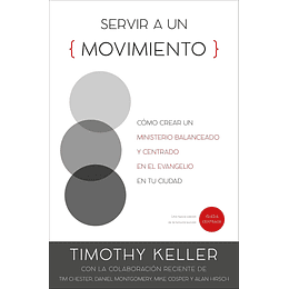 SERVIR A UN MOVIMIENTO | Timothy Keller