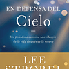 EN DEFENSA DEL CIELO | Lee Strobel 1