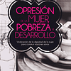 OPRESIÓN DE LA MUJER, POBREZA Y DESARROLLO | Darrow L. Miller 1