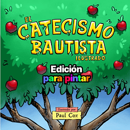 EL CATECISMO BAUTISTA ILUSTRADO | Paul Cox