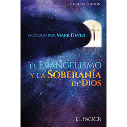 EL EVANGELISMO Y LA SOBERANÍA DE DIOS | J. I. Packer