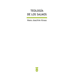 TEOLOGÍA DE LOS SALMOS | Hans-Joachim Kraus