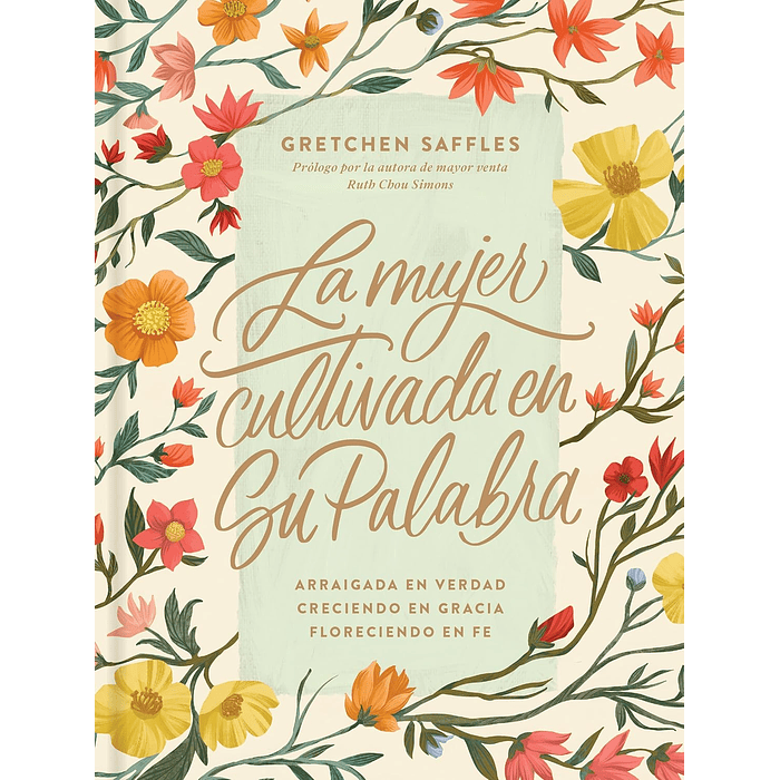 LA MUJER CULTIVADA EN SU PALABRA | Gretchen Saffles