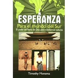 ESPERANZA PARA EL MUNDO DEL SUR | Timothy Monsma