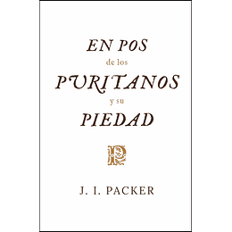 EN POS DE LOS PURITANOS | J. I. Packer