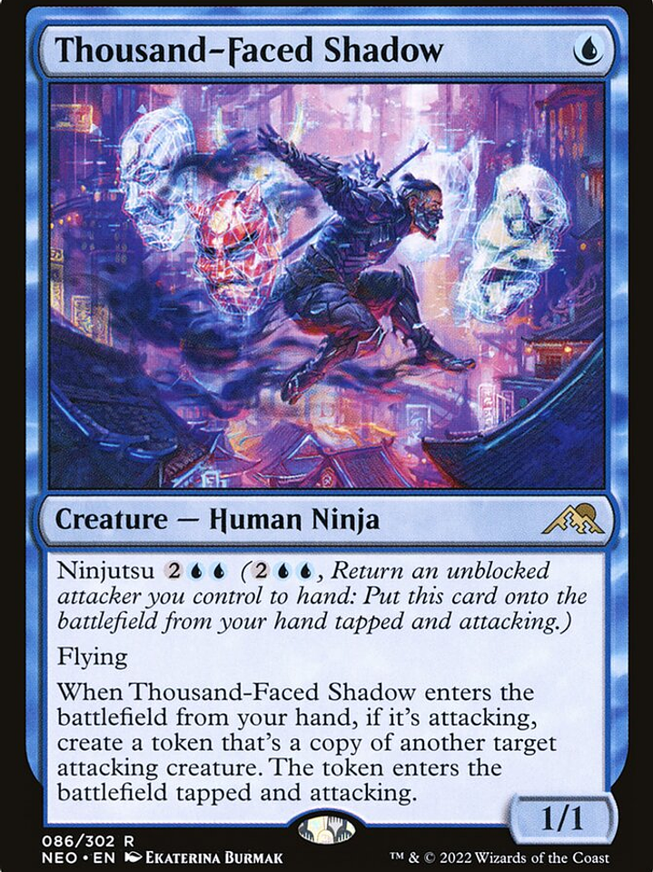 Thousand-Faced Shadow (Kamigawa: Neon Dynasty) 1