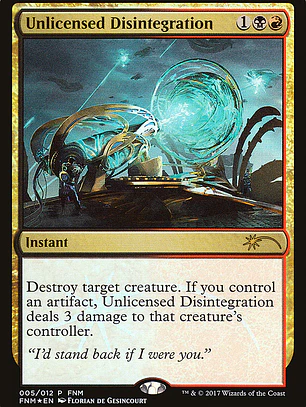 Unlicensed Disintegration (Friday Night Magic 2017)