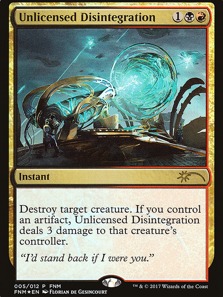 Unlicensed Disintegration (Friday Night Magic 2017) 1